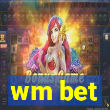 wm bet